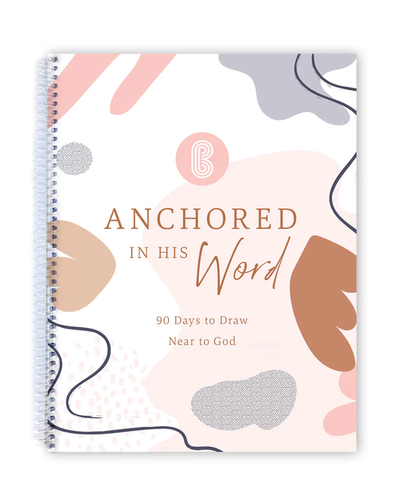Anchored In His Word: A 90 Day Devotional