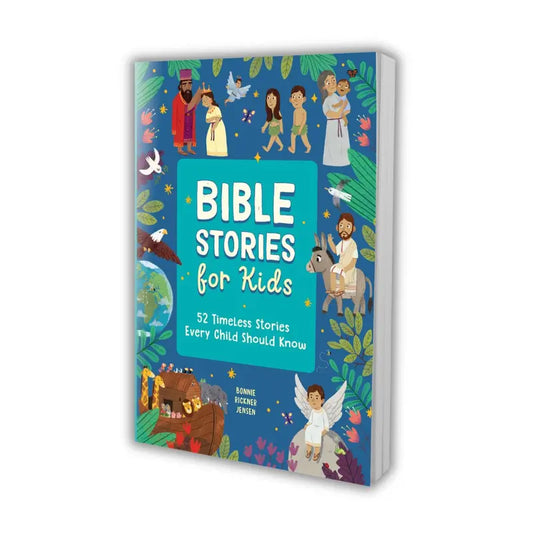 Bible Stories for Kids: 52 Timeless Stories Every Child Should Know